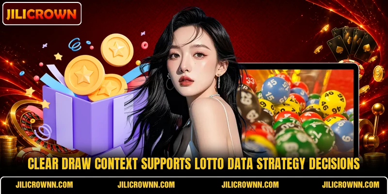 Clear draw context supports Lotto Data Strategy decisions