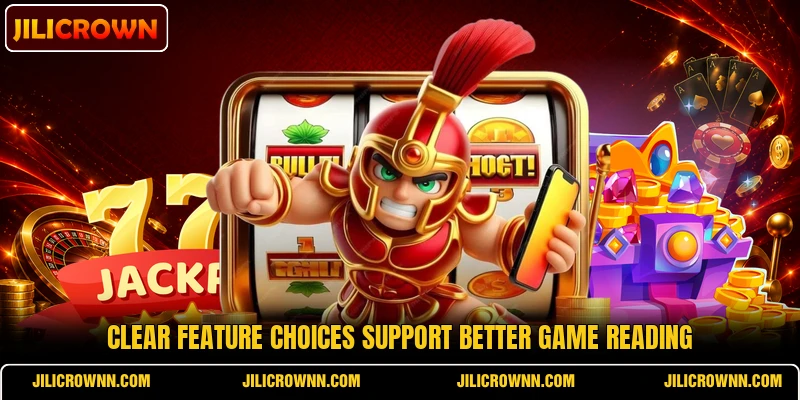 Clear feature choices support better game reading