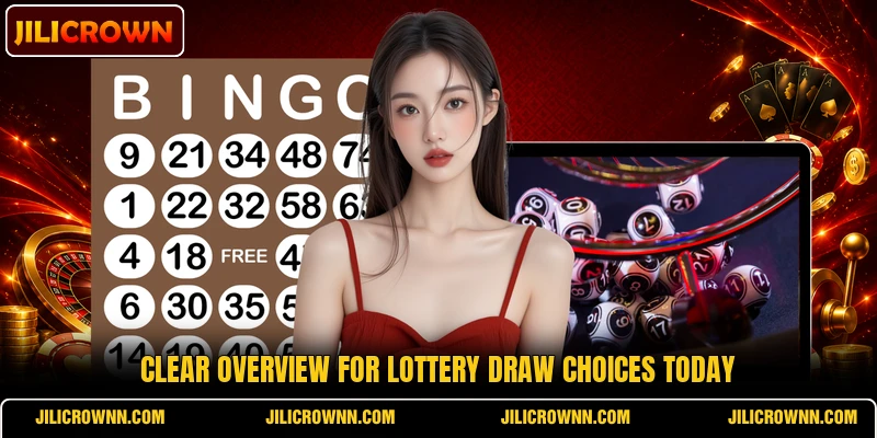 Clear overview for lottery draw choices today