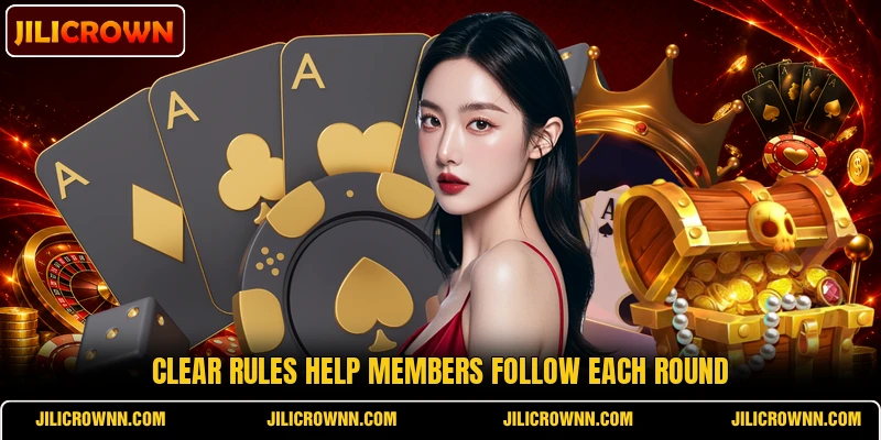 Clear rules help members follow each round