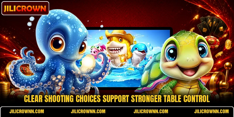 Clear shooting choices support stronger table control