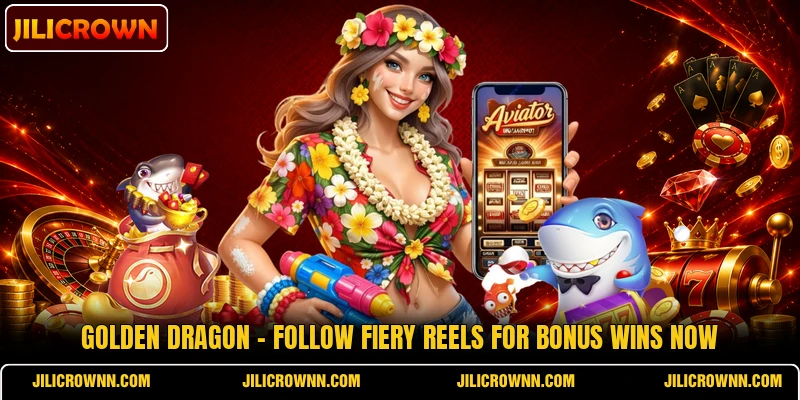 Golden Dragon - Follow Fiery Reels For Bonus Wins Now