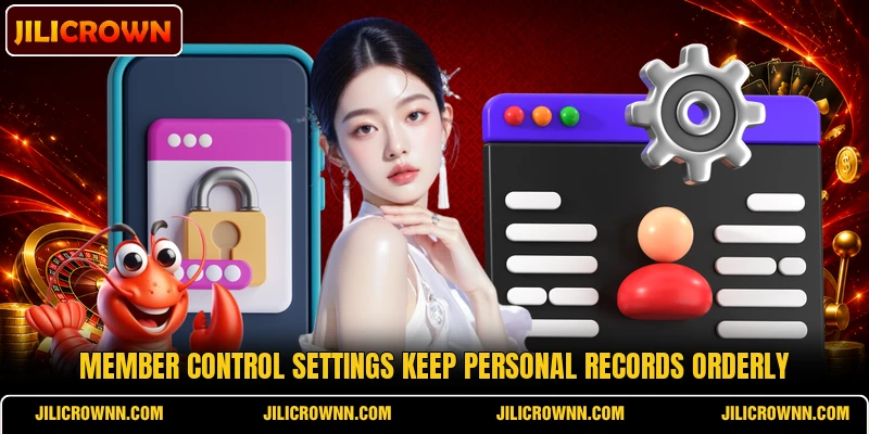 Member control settings keep personal records orderly Member control settings keep personal records orderly