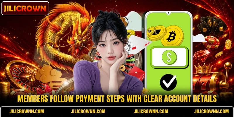 Members follow payment steps with clear account details Members follow payment steps with clear account details