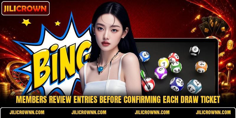 Members review entries before confirming each draw ticket