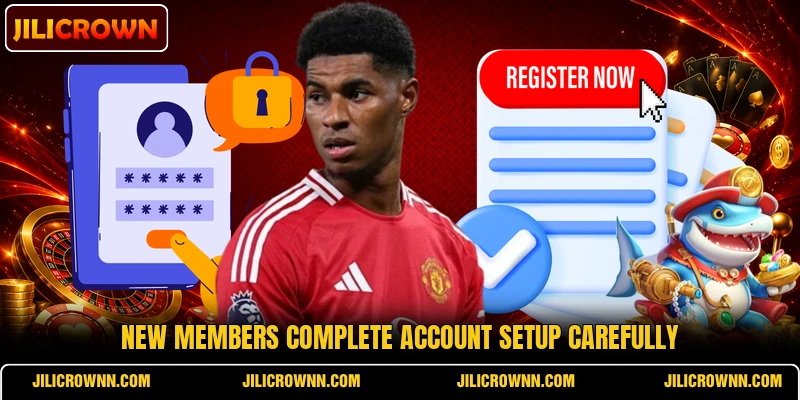 New members complete account setup carefully