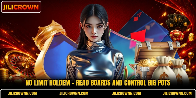 No Limit Holdem - Read Boards And Control Big Pots