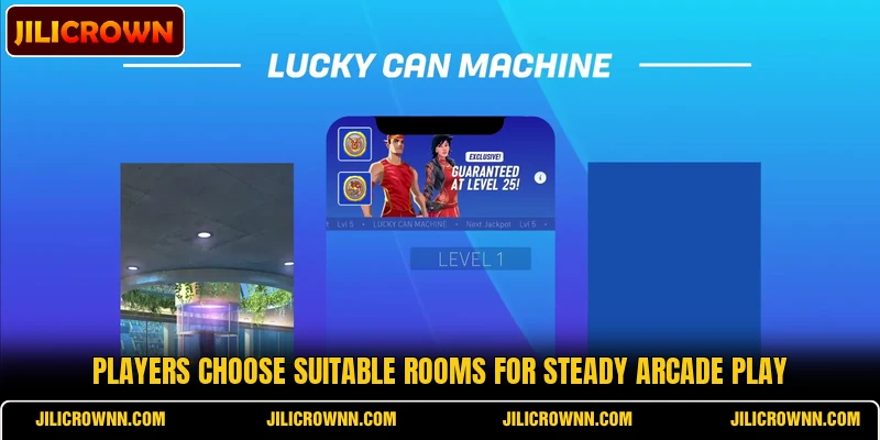 Players choose suitable rooms for steady arcade play