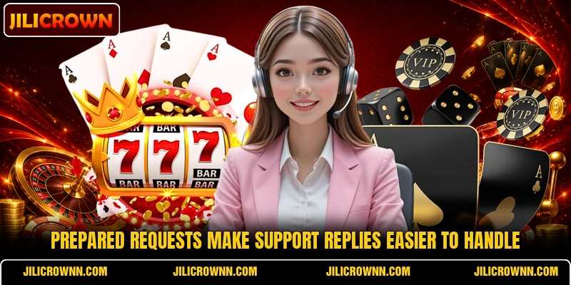 Prepared requests make support replies easier to handle