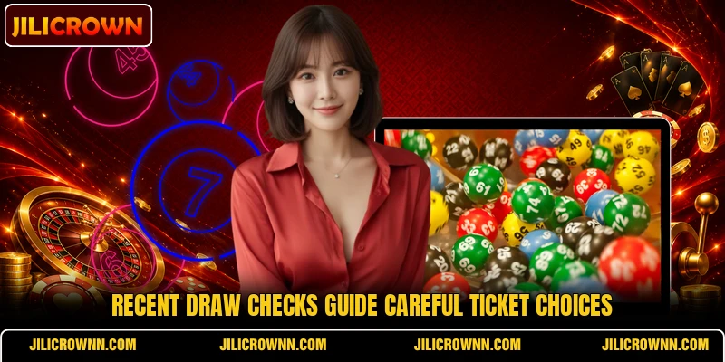 Recent draw checks guide careful ticket choices