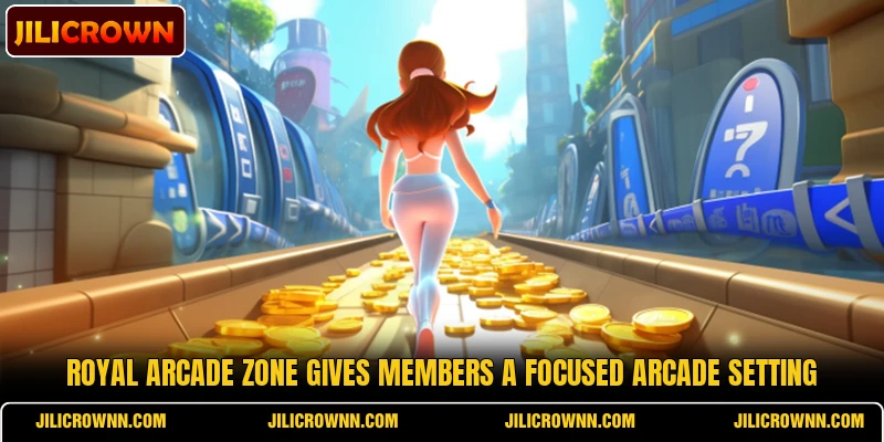 Royal Arcade Zone gives members a focused arcade setting